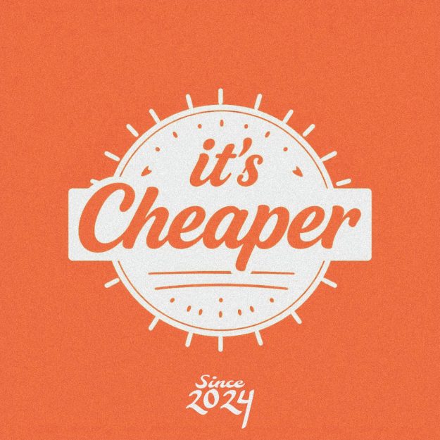 It's Cheaper